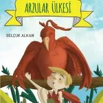 Arzularına yenik düşen Alperen’in Anka Kuşu ile çıktığı içsel yolculuğu anlatan 9+ yaş fantastik çocuk romanı