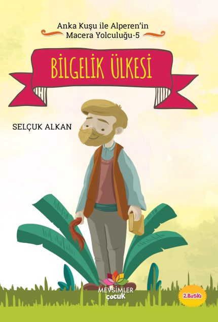Bilgelik Ülkesi’nde hatalarını aşarak gerçek liderliğe ulaşan Alperen’in içsel dönüşüm yolculuğu (9+ yaş)
