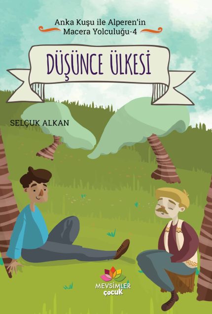 Düşünce Ülkesi’nde Alperen’in aklın ve düşünmenin önemini keşfettiği fantastik hikâye (9+ yaş)
