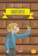 Sabır Ülkesi’nde isyan ve kuraklıkla mücadele eden Alperen’in sabır ve liderlik dolu macerası (9+ yaş)