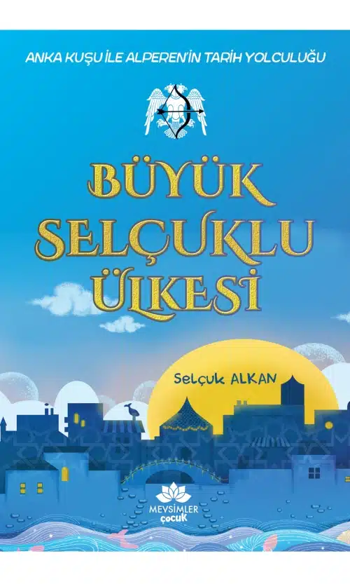 alperen-selcuklu-ulkesi Büyük Selçuklu Ülkesi – Çocuklar İçin Tarih Kitabı - Görsel 1