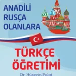 Anadili Rusça Olanlara Türkçe Öğretimi