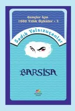 Sadık Yalsızuçanlar’ın kaleminden, gençler için ibretlik Barsisa hikâyesi