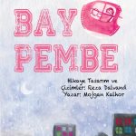 Bay Pembe – Çocuklar İçin Eğitici Kitap
