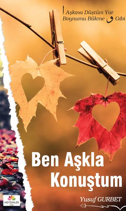 ben-askla-konustum-mevsimler Ben Aşkla Konuştum - Görsel 1