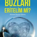 Buzları Eritelim Mi