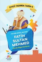 Fatih Sultan Mehmed’in hayatını ve İstanbul’un fethini anlatan tarih kitabı
