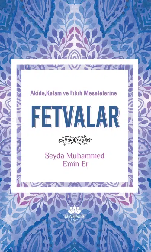 fetvalar-mevsimler Akide,Kelam ve Fıkıh Meselelerinde Fetvalar - Görsel 1