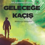 Geleceğe Kaçış-BilimKurgu Hikâyeleri