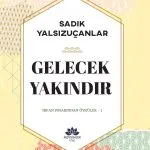 Gelecek Yakındır- İrfan Pınarından Öyküler 1