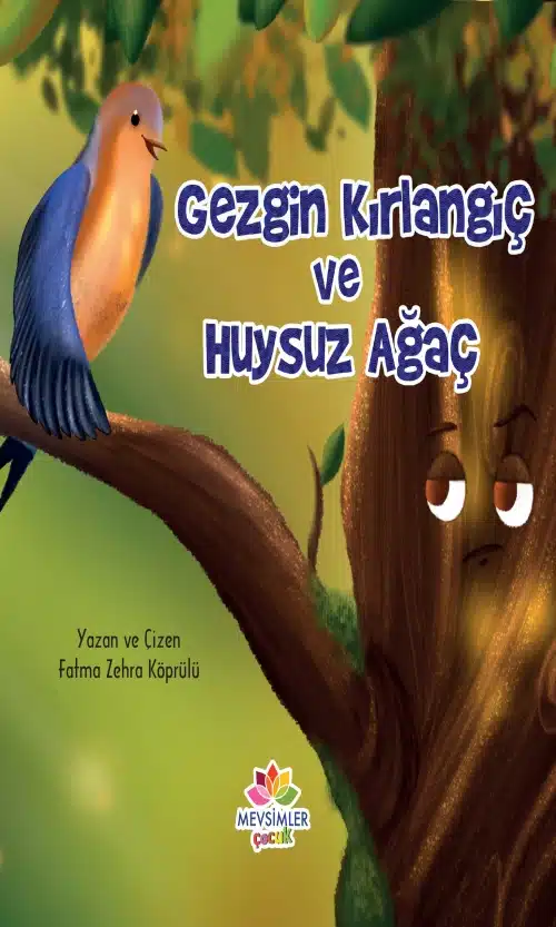 gezgin-kirlangic-huysuz-agac Gezgin Kırlangıç ve Huysuz Ağaç – 5+ Hikaye Kitabı - Görsel 1