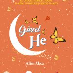 Güzel He kitabı, Esmâ-i Hüsna isimleriyle inanç, sabır ve dostluk temalarını işleyen 9 yaş üstü çocuk hikâyeleri