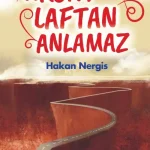 Hayat Laftan Anlamaz