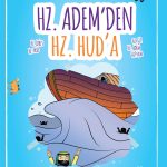 Çocuklar için Hz. Âdem, Hz. Nuh ve Hz. Hud’un hayatını anlatan peygamber hikâyeleri kitabı