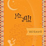 Hz. Ali’nin hayatını çocuklar için anlatan 9+ yaş uygun İslam tarihi kitabı