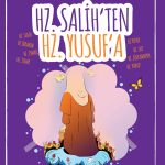 Hz. Salih’ten Hz. Yusuf’a kadar peygamberlerin kıssalarını anlatan çocuk hikâye kitabı