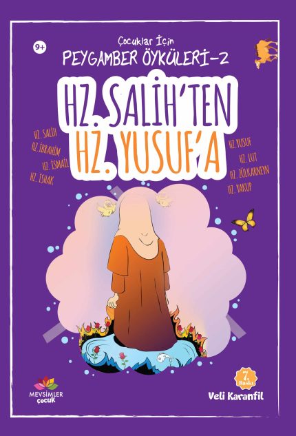 Hz. Salih’ten Hz. Yusuf’a kadar peygamberlerin kıssalarını anlatan çocuk hikâye kitabı