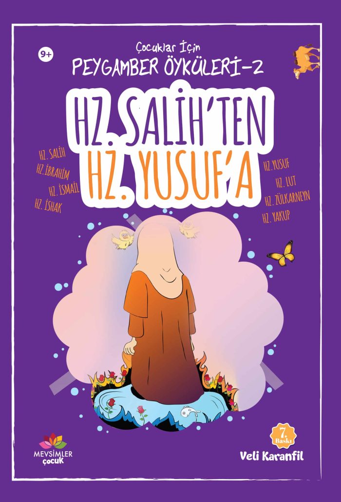 Hz. Salih’ten Hz. Yusuf’a kadar peygamberlerin kıssalarını anlatan çocuk hikâye kitabı