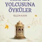 Hikmet Yolcusuna Öyküler