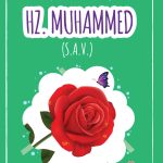 Hz. Muhammed’in hayatını çocuklar için anlatan sevgi dolu siyer hikâye kitabı