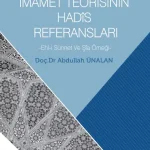 İmamet Teorisinin Hadis Referansları-Ehl'i Sünnet ve Şia Örneği