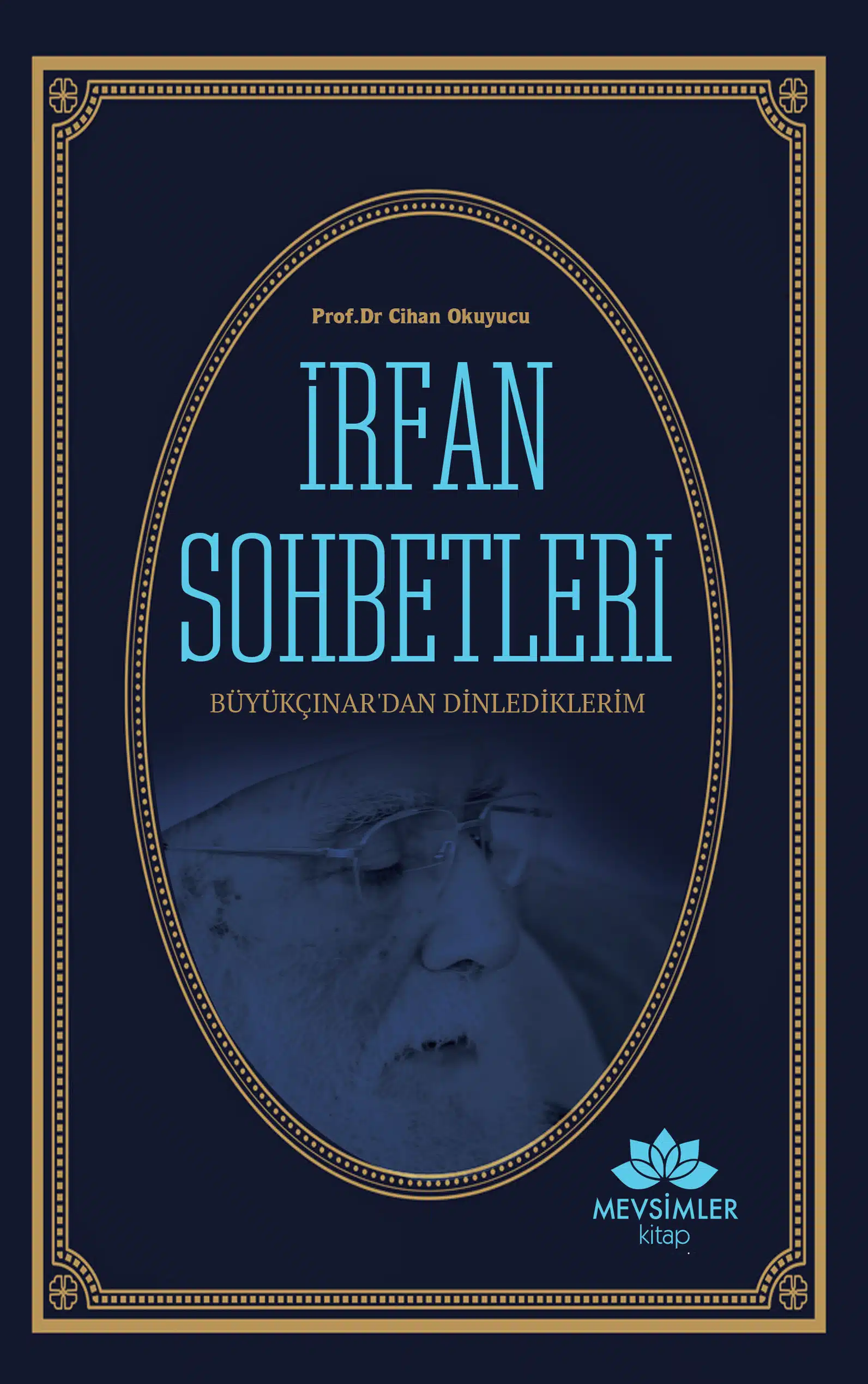 İrfan Sohbetleri-Büyükçınardan Dinlediklerim - Görsel 1