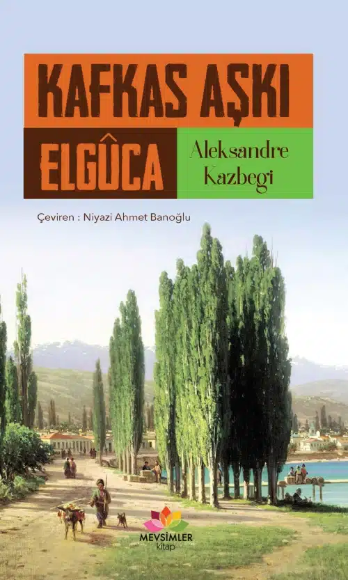 kafkas-aski-elguca Kafkas Aşkı El-Gûca - Görsel 1