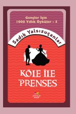 Köle ile Prenses arasında geçen aşk ve sadakat üzerine 12+ yaş hikâye kitabı