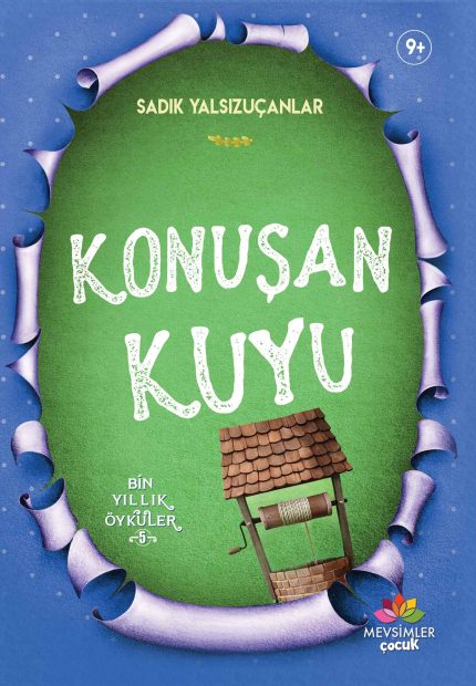 Kuyuya sorduğu sorularla aşk ve sabır yolunda olgunlaşan genç şehzadenin hikâyesi (9+ yaş)