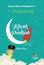 Küçük Padişah kitabı, Esmâ-i Hüsna üzerinden sabır ve adalet kavramlarını anlatan 9 yaş üstü çocuk kitabı