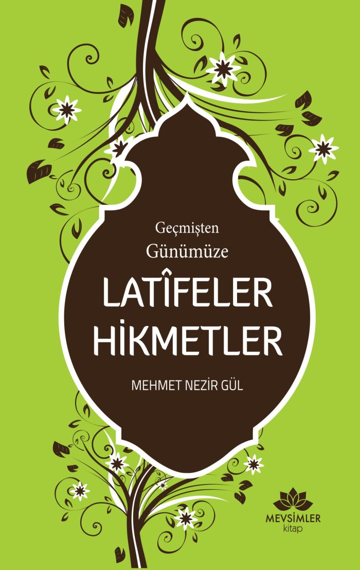 Geçmişten Günümüze Latifeler Hikmetler - Görsel 1