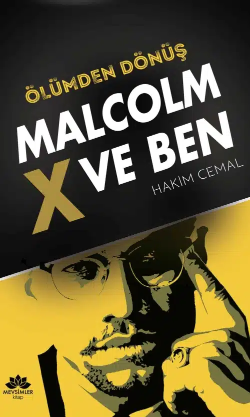malcolm-x Ölümden Dönüş-Malcolm x ve Ben - Görsel 1