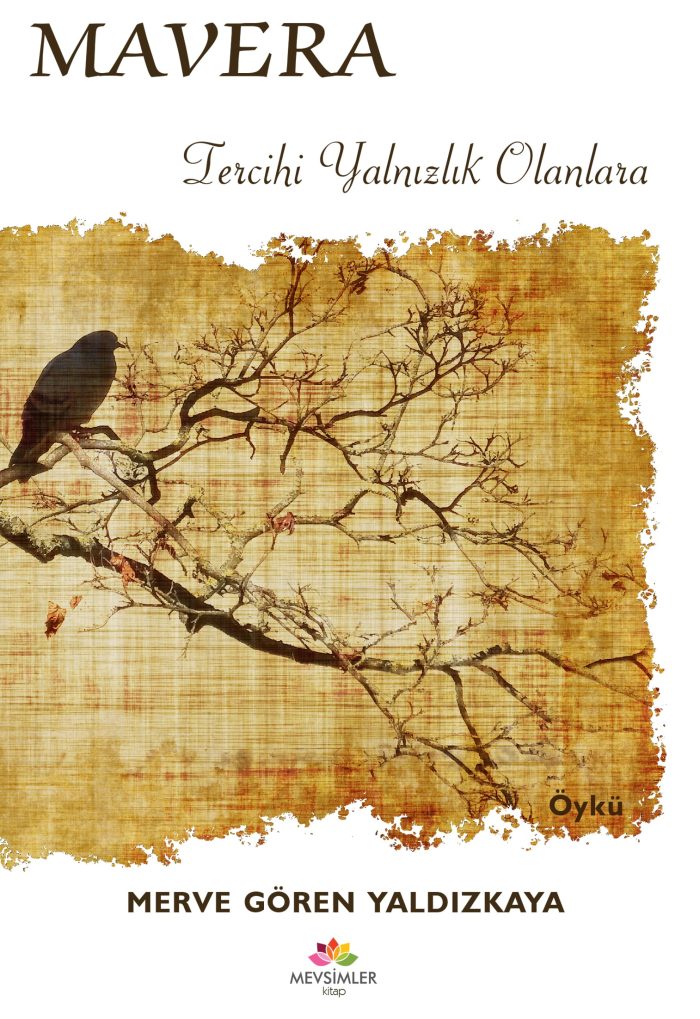 Mavera-Tercihi Yalnızlık Olanlara - Görsel 1