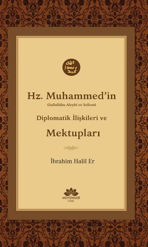 mektuplar Hz.Muhammed’in (S.A.V.) Diplomatik İlişkileri Ve Mektupları - Görsel 1