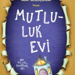 Aile sevgisinin, paylaşmanın ve küçük mutlulukların anlatıldığı 9+ yaş çocuk hikâyesi