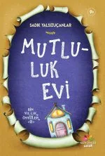 Aile sevgisinin, paylaşmanın ve küçük mutlulukların anlatıldığı 9+ yaş çocuk hikâyesi