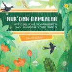 Peygamber Efendimiz’in hayatından alınan ahlaki ve manevi değerleri çocuklara 40 kısa hikâyeyle anlatan, 8–12 yaşa uygun resimli değerler eğitimi kitabı
