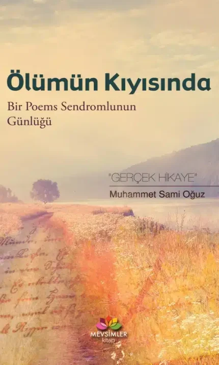 Ölümün Kıyısında-Bir Poems Sendromlunun Günlüğü