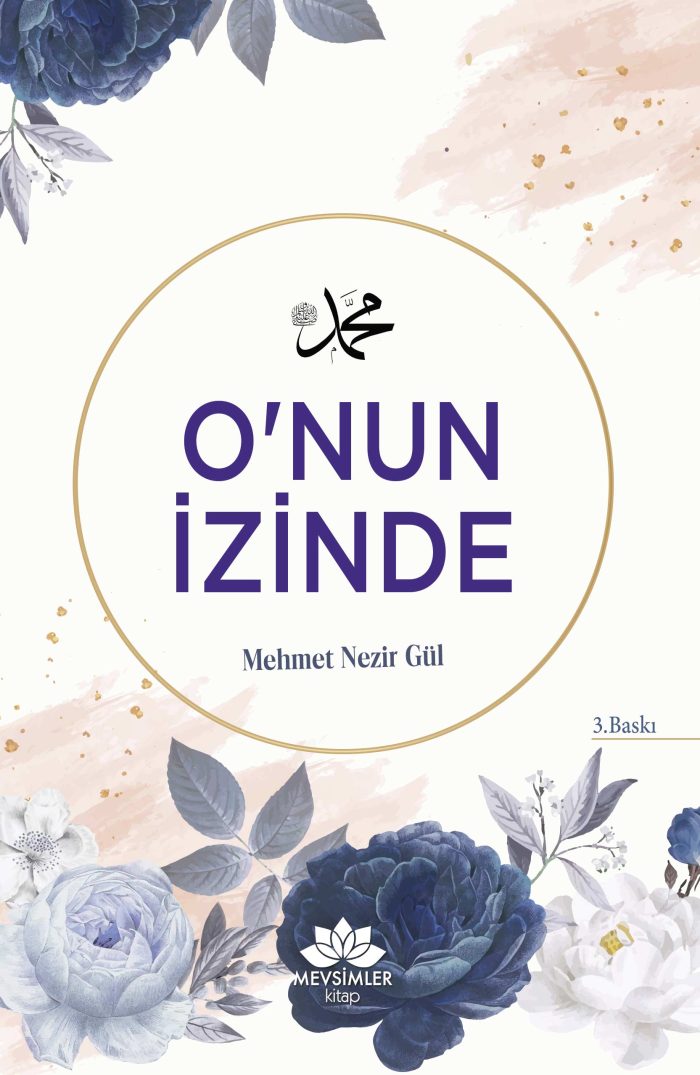 O'nun İzinde-Peygamber Efendimiz(sav)'in Sünnet Ve Tavsiyeleri - Görsel 1