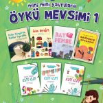 3–7 yaş arası çocuklar için hazırlanmış, hayal gücü ve değer temelli 7 ayrı resimli hikâye kitabından oluşan “Öykü Mevsimi – 1” serisi