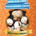 Fatih Sultan Mehmet ve II. Bayezid’in hayatlarını anlatan 9+ yaş çocuklar için tarih hikâyesi