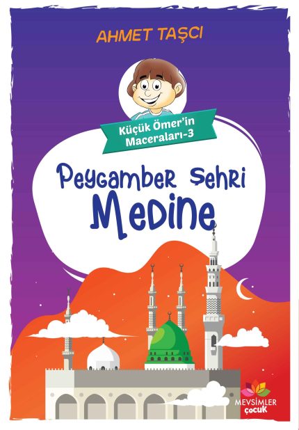Medine ziyaretini ve Peygamber sevgisini anlatan 9+ yaş çocuk kitabı