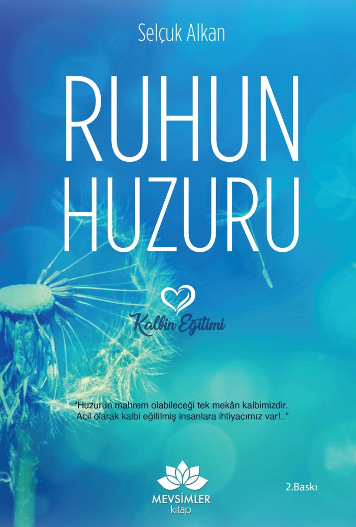 Ruhun Huzuru Kalbin Eğitimi - Görsel 1