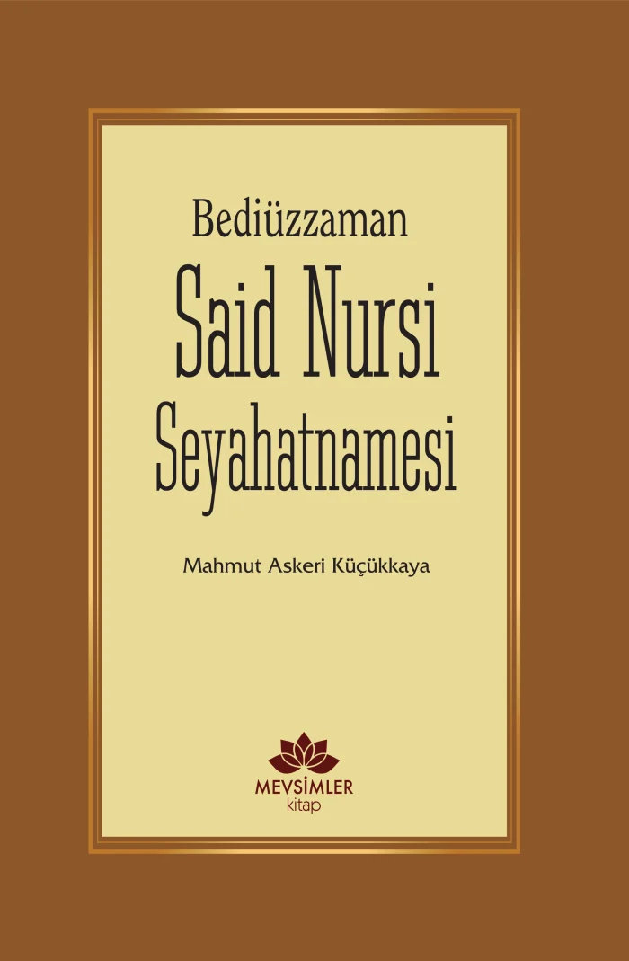 Bediüzzaman Said Nursi Seyahatnamesi - Görsel 1