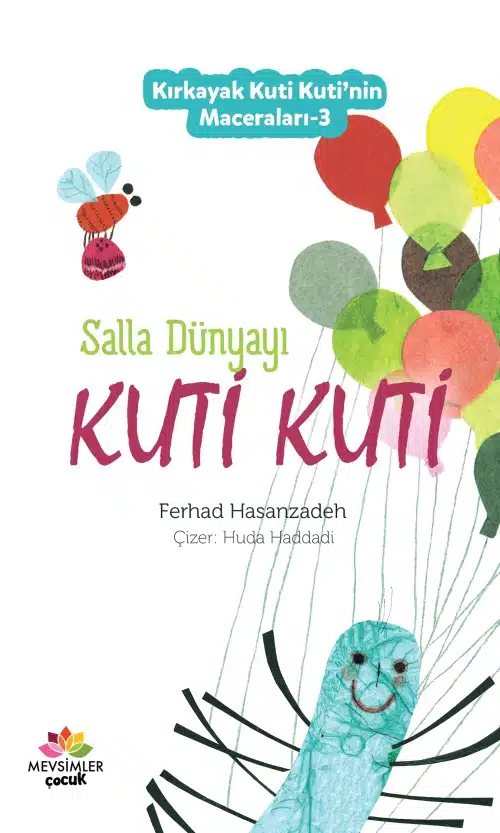 salla-dunyayi-kuti-kuti Salla Dünyayı Kuti Kuti-KırkAyak Kuti Kuti'nin Maceraları-3 – Çocuklar İçin Eğitici Kitap - Görsel 1