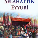 Kudüs’ü Haçlılardan alan büyük İslam komutanı Selahattin Eyyubi’nin hayatı ve mücadelesini çocuklara tiyatro formatında anlatan tarihi karakter eğitimi kitabı (10+ yaş)