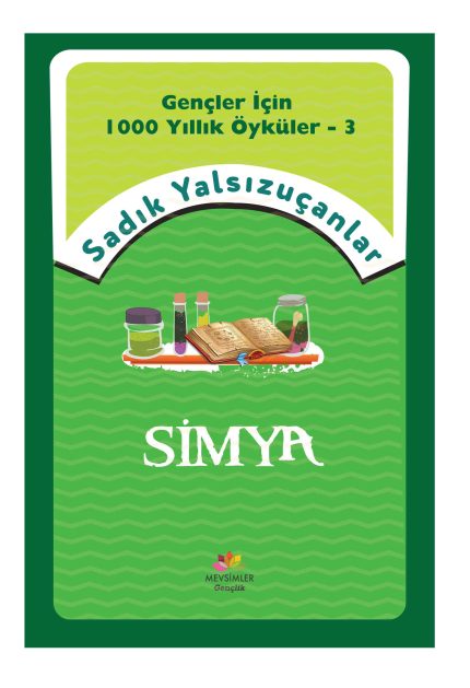 Simya ilmi ve içsel değişimi anlatan 12+ yaş gençler için hikâye kitabı