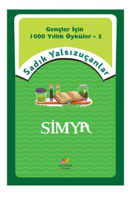 Simya ilmi ve içsel değişimi anlatan 12+ yaş gençler için hikâye kitabı