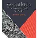 Siyasal İslam Düşüncesinin Doğuşu ve Devlet