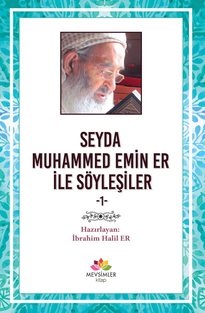 Seyda Muhammed Emin Er İle Söyleşiler-1 - Görsel 1